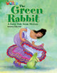 Book cover of: Our World Readers: The Green Rabbit. By: Cindy Pioli