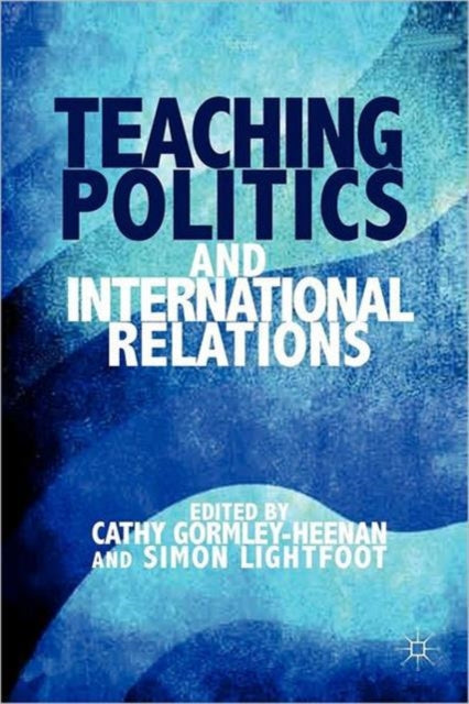 Book cover of: Teaching Politics and International Relations. By: C. Gormley-Heenan
