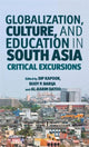 Book cover of: Globalization, Culture, and Education in South Asia. By: Dip Kapoor