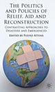 Book cover of: Politics and Policies of Relief, Aid and Reconstruction. By: Fulvio Attina
