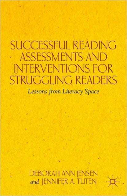 Book cover of: Successful Reading Assessments and Interventions for Struggling Readers. By: Deborah Ann Jensen