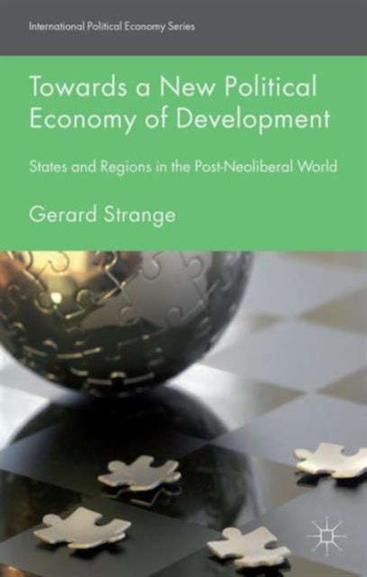 Book cover of: Towards a New Political Economy of Development. By: G. Strange