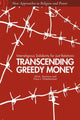 Book cover of: Transcending Greedy Money