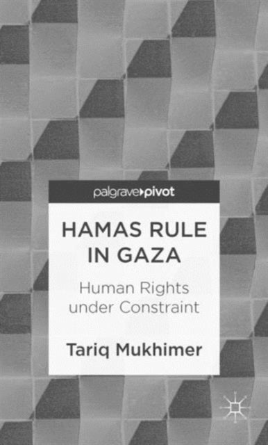 Book cover of: Hamas Rule in Gaza: Human Rights under Constraint
