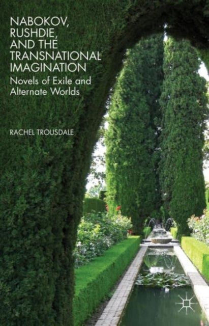 Book cover of: Nabokov, Rushdie, and the Transnational Imagination. By: R. Trousdale