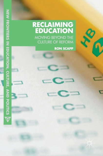 Book cover of: Reclaiming Education. By: Ron Scapp