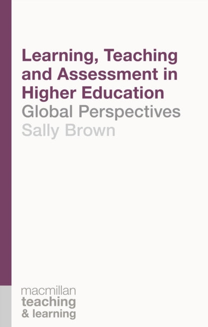 Book cover of: Learning, Teaching and Assessment in Higher Education. By: Sally Brown