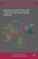 Book cover of: Media Evolution on the Eve of the Arab Spring. By: Leila Hudson