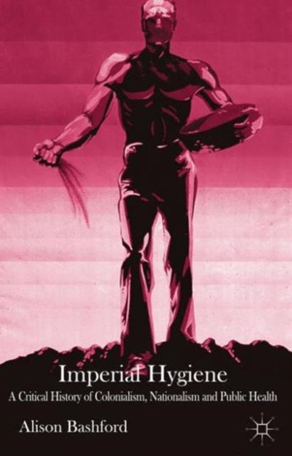 Book cover of: Imperial Hygiene. By: A. Bashford