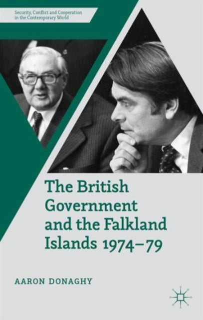 Book cover of: British Government and the Falkland Islands, 1974-79. By: Aaron Donaghy