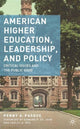 Book cover of: American Higher Education, Leadership, and Policy. By: P. Pasque