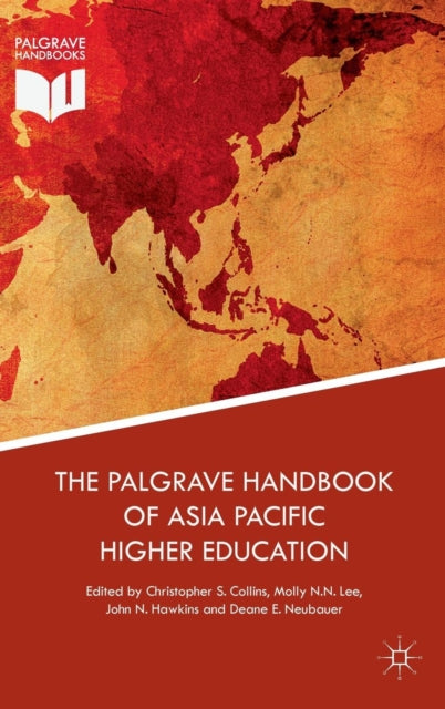 Book cover of: Palgrave Handbook of Asia Pacific Higher Education. By: Christopher S. Collins