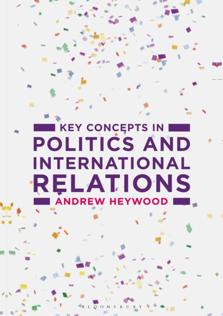 Book cover of: Key Concepts in Politics and International Relations. By: Andrew Heywood