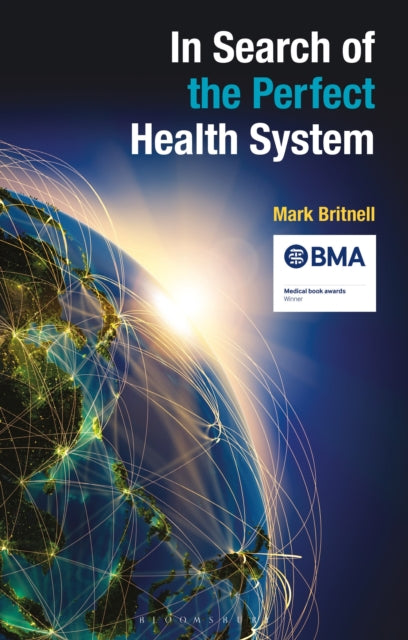 Book cover of: In Search of the Perfect Health System. By: Mark Britnell