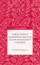 Book cover of: Public Choice Economics and the Salem Witchcraft Hysteria. By: Franklin G. Mixon  Jr.