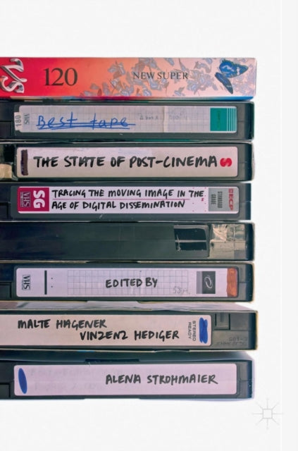 Book cover of: State of Post-Cinema. By: Malte Hagener