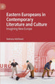 Book cover of: Eastern Europeans in Contemporary Literature and Culture. By: Vedrana Veličković