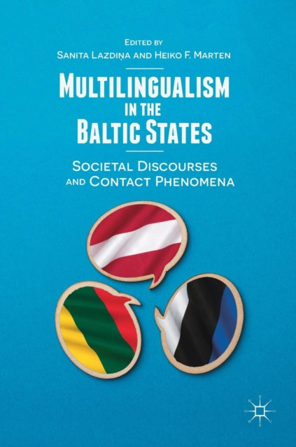 Book cover of: Multilingualism in the Baltic States. By: Sanita Lazdiņa