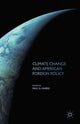 Book cover of: Climate Change and American Foreign Policy. By: Paul G. Harris