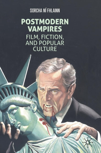 Book cover of: Postmodern Vampires. By: Sorcha Ní Fhlainn
