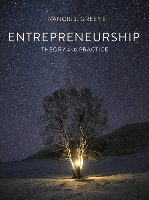 Book cover of: Entrepreneurship Theory and Practice. By: Francis J. Greene