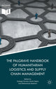 Book cover of: Palgrave Handbook of Humanitarian Logistics and Supply Chain Management. By: Gyöngyi Kovács