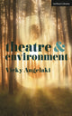 Book cover of: Theatre and Environment. By: Vicky Angelaki