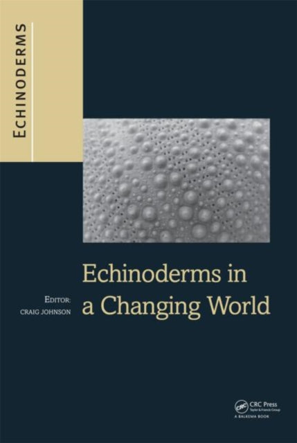Book cover of: Echinoderms in a Changing World. By: Craig Johnson