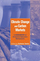 Book cover of: Climate Change and Carbon Markets. By: Farhana Yamin