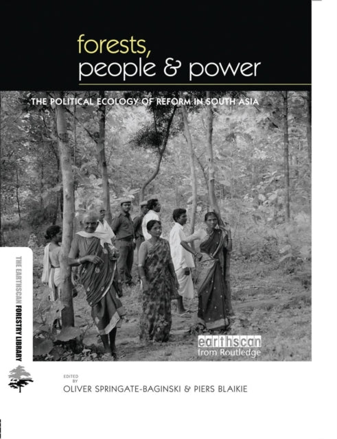 Book cover of: Forests People and Power. By: Oliver Springate-Baginski