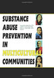 Book cover of: Substance Abuse Prevention in Multicultural Communities. By: Jeanette Valentine