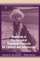 Book cover of: Handbook of Psychological Treatment Protocols for Children and Adolescents. By: Vincent B. Van Hasselt