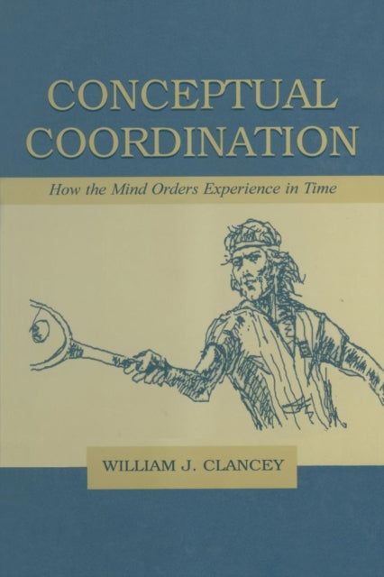 Book cover of: Conceptual Coordination. By: William J. Clancey