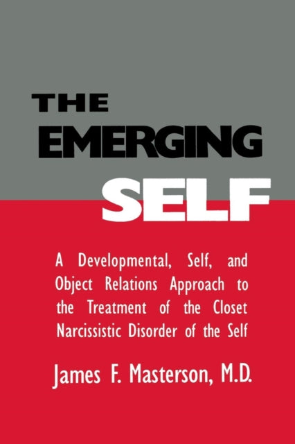 Book cover of: Emerging Self: A Developmental,.Self, And Object Relatio. By: James F. Masterson