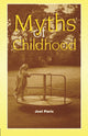 Book cover of: Myths of Childhood. By: Joel Paris