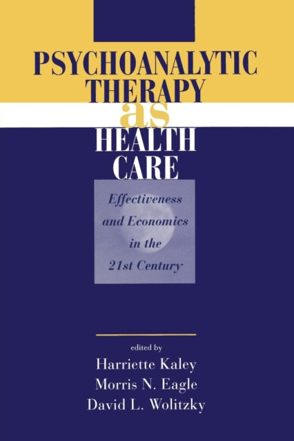 Book cover of: Psychoanalytic Therapy as Health Care. By: Harriette Kaley