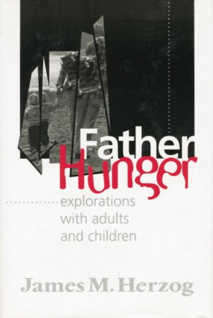 Book cover of: Father Hunger. By: James Herzog