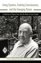 Book cover of: Living Systems, Evolving Consciousness, and the Emerging Person. By: Louis Sander