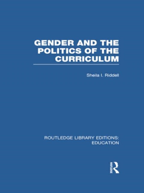 Book cover of: Gender and the Politics of the Curriculum. By: Sheila Riddell
