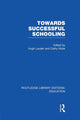 Book cover of: Towards Successful Schooling (RLE Edu L Sociology of Education). By: Hugh Lauder