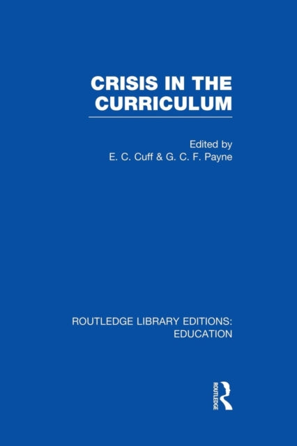 Book cover of: Crisis in the Curriculum. By: E. C. Cuff