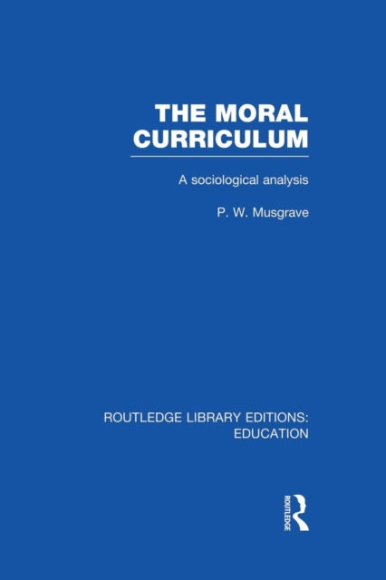 Book cover of: Moral Curriculum. By: P. W. Musgrave
