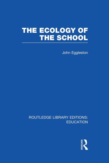 Book cover of: Ecology of the School. By: John Eggleston