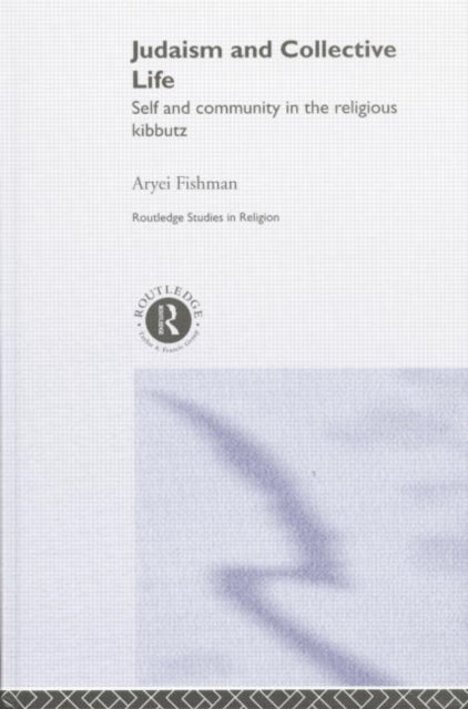 Book cover of: Judaism and Collective Life. By: Aryei Fishman