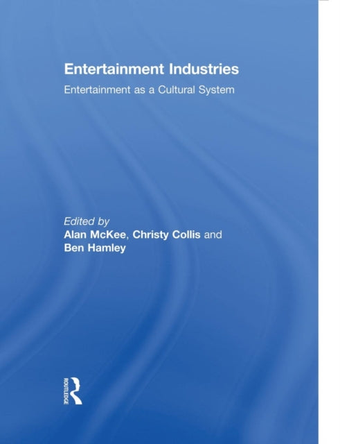 Book cover of: Entertainment Industries. By: Alan McKee