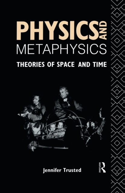 Book cover of: Physics and Metaphysics. By: Jennifer Trusted