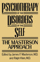 Book cover of: Psychotherapy of the Disorders of the Self. By: James F. Masterson