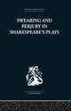 Book cover of: Swearing and Perjury in Shakespeare's Plays. By: Frances A. Shirley