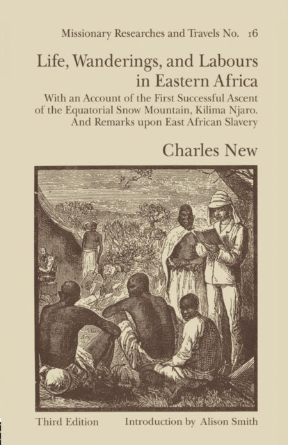 Book cover of: Life, Wanderings and Labours in Eastern Africa. By: Charles New