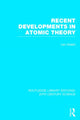 Book cover of: Recent Developments in Atomic Theory. By: Leo Graetz